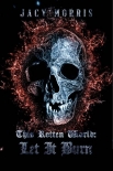 Читать книгу This Rotten World | Book 2 | Let It Burn